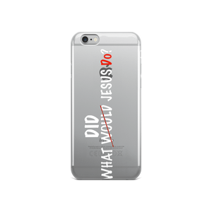 What did Jesus Do iPhone Case